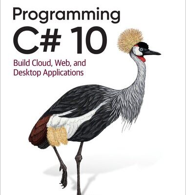 خرید و دانلود نسخه کامل کتاب Programming C# 10: Build Cloud, Web, and Desktop Applications