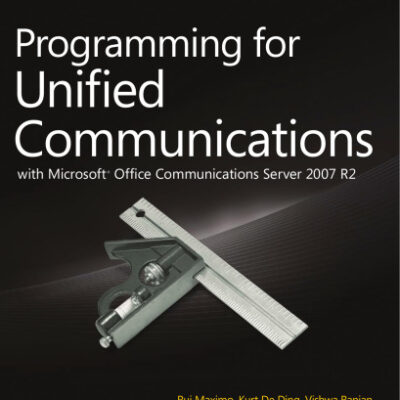 خرید و دانلود نسخه کامل کتاب Programming for Unified Communications with Microsoft Office Communications Server 2007 R2