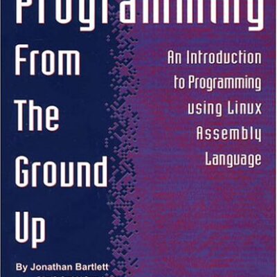 خرید و دانلود نسخه کامل کتاب Programming from the Ground Up