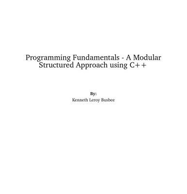 خرید و دانلود نسخه کامل کتاب Programming Fundamentals: A Modular Structured Approach Using C++
