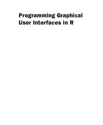 خرید و دانلود نسخه کامل کتاب Programming Graphical User Interfaces in R