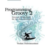 خرید و دانلود نسخه کامل کتاب Programming Groovy 2: Dynamic Productivity for the Java Developer
