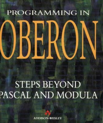 خرید و دانلود نسخه کامل کتاب Programming in Oberon : steps beyond Pascal and Modula