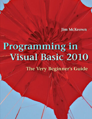 خرید و دانلود نسخه کامل کتاب Programming in Visual Basic 2010: The Very Beginner’s Guide