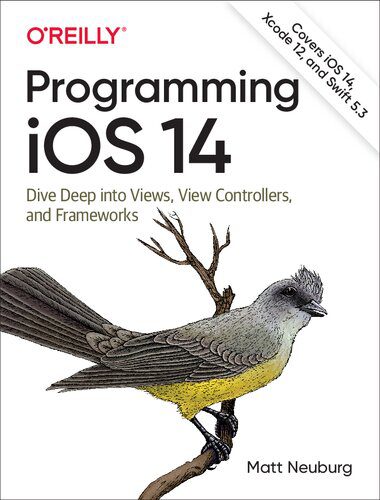 خرید و دانلود نسخه کامل کتاب Programming iOS 14: Dive Deep into Views, View Controllers, and Frameworks_686bfe1d78b0e.jpeg خرید و دانلود نسخه کامل کتاب Programming iOS 14: Dive Deep into Views, View Controllers, and Frameworks