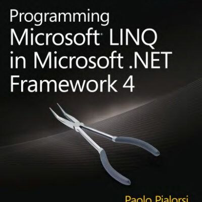 خرید و دانلود نسخه کامل کتاب Programming Microsoft LINQ in Microsoft .NET Framework 4