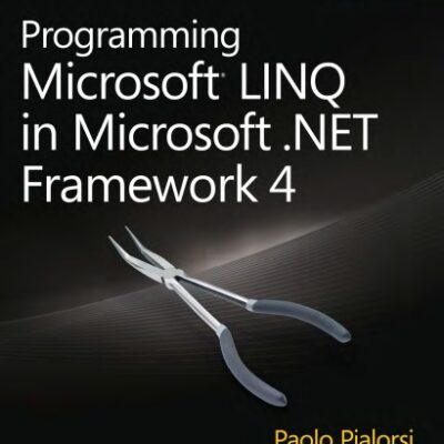خرید و دانلود نسخه کامل کتاب Programming Microsoft LINQ in Microsoft .NET Framework 4