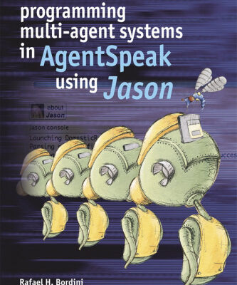 خرید و دانلود نسخه کامل کتاب Programming Multi-Agent Systems in AgentSpeak using Jason