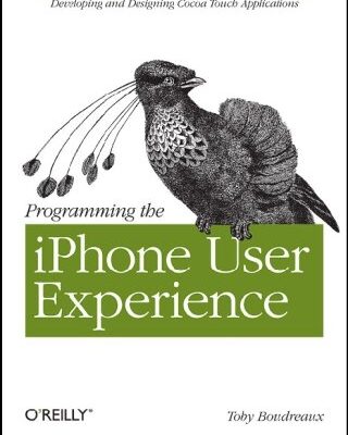 خرید و دانلود نسخه کامل کتاب Programming the Iphone User Experience: Developing and Designing Cocoa Touch Applications