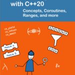 خرید و دانلود نسخه کامل کتاب Programming with C++20: Concepts, Coroutines, Ranges, and more