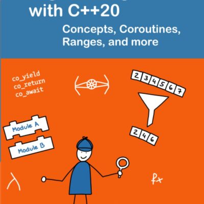خرید و دانلود نسخه کامل کتاب Programming with C++20: Concepts, Coroutines, Ranges, and more