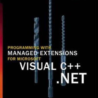 خرید و دانلود نسخه کامل کتاب Programming with Managed Extensions for Microsoft Visual C++ .NET