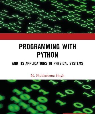 خرید و دانلود نسخه کامل کتاب Programming with Python: And Its Applications to Physical Systems