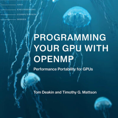 خرید و دانلود نسخه کامل کتاب Programming your GPU with OPENMP: Performance Portability for GPUs