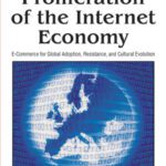 خرید و دانلود نسخه کامل کتاب Proliferation of the Internet economy: e-commerce for global adoption, resistance, and cultural evolution