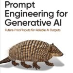خرید و دانلود نسخه کامل کتاب Prompt Engineering for Generative AI: Future-Proof Inputs for Reliable AI Outputs