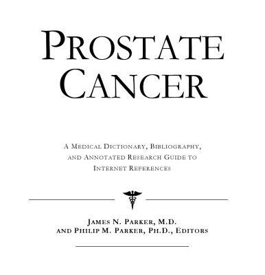 خرید و دانلود نسخه کامل کتاب Prostate Cancer – A Medical Dictionary, Bibliography, and Annotated Research Guide to Internet References
