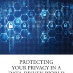 خرید و دانلود نسخه کامل کتاب Protecting Your Privacy in a Data-Driven World