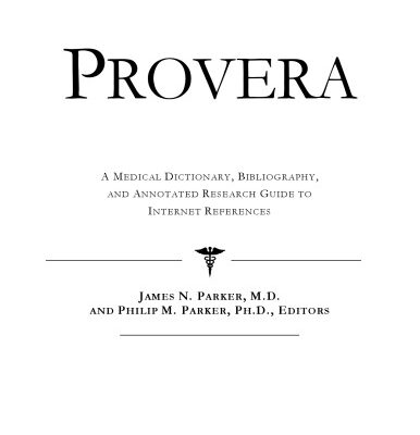خرید و دانلود نسخه کامل کتاب Provera: A Medical Dictionary, Bibliography, And Annotated Research Guide To Internet References