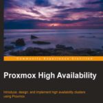 خرید و دانلود نسخه کامل کتاب Proxmox High Availability: Introduce, design, and implement high availability clusters using Proxmox