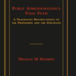 خرید و دانلود نسخه کامل کتاب Public Administration’s Final Exam: A Pragmatist Restructuring of the Profession and the Discipline