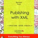 خرید و دانلود نسخه کامل کتاب Publishing with XML: Structure, enter, publish
