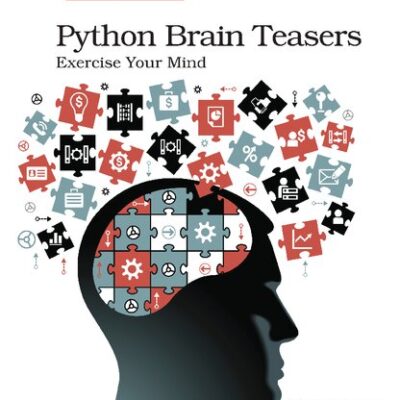 خرید و دانلود نسخه کامل کتاب Python Brain Teasers: Exercise Your Mind