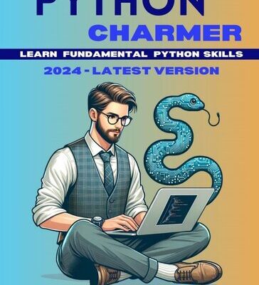 خرید و دانلود نسخه کامل کتاب Python Charmer: Learn Fundamental Python skills: Master Python Step by Step: A Beginner’s Guide to Coding