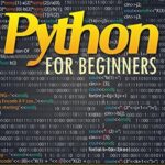 خرید و دانلود نسخه کامل کتاب Python for Beginners: Learn Python Quickly and Easily: A Python Crash Course