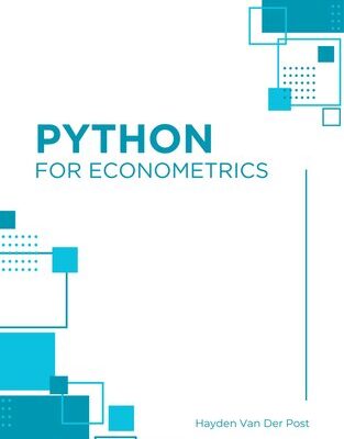 خرید و دانلود نسخه کامل کتاب Python for Econometrics: Bridging Data Science and Economic Analysis: A comprehensive guide to Python for Econometrics