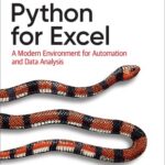 خرید و دانلود نسخه کامل کتاب Python for Excel: A Modern Environment for Automation and Data Analysis
