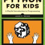 خرید و دانلود نسخه کامل کتاب Python for Kids: A Playful Introduction to Programming