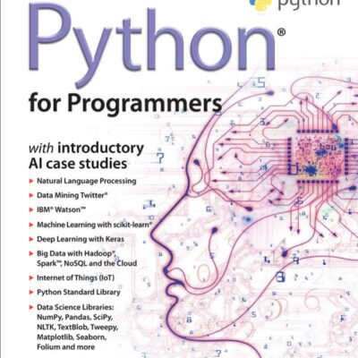 خرید و دانلود نسخه کامل کتاب Python for Programmers: with Big Data and Artificial Intelligence Case Studies