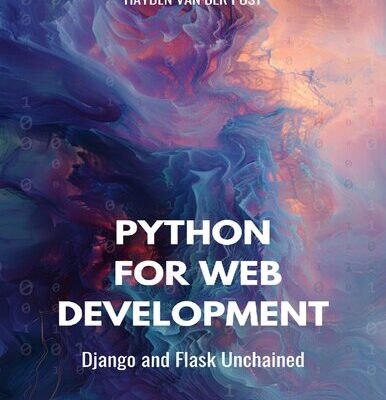 خرید و دانلود نسخه کامل کتاب Python for Web Development: Django & Flask Unchained