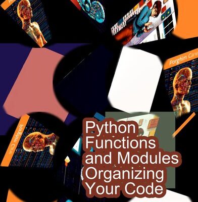 خرید و دانلود نسخه کامل کتاب Python Functions and Modules Organizing Your Code