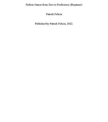 خرید و دانلود نسخه کامل کتاب Python Games from Zero to Proficiency (Beginner): A step-by-step guide to coding your first game with Python