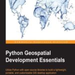 خرید و دانلود نسخه کامل کتاب Python Geospatial Development Essentials