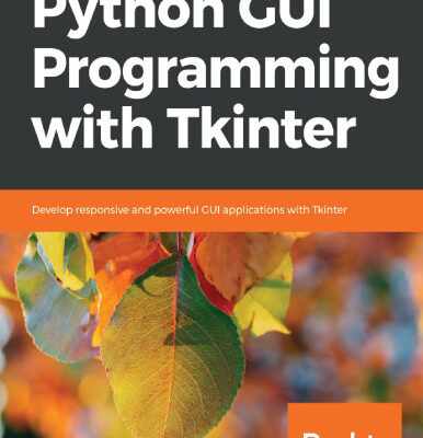 خرید و دانلود نسخه کامل کتاب Python GUI programming with Tkinter