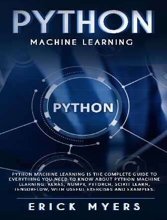 خرید و دانلود نسخه کامل کتاب Python Machine Learning Is The Complete Guide To Everything You Need To Know About Python Machine Learning: Keras, Numpy, Scikit Learn, Tensorflow, With Useful Exercises and examples._686f50c7af597.jpeg خرید و دانلود نسخه کامل کتاب Python Machine Learning Is The Complete Guide To Everything You Need To Know About Python Machine Learning: Keras, Numpy, Scikit Learn, Tensorflow, With Useful Exercises and examples.