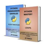 خرید و دانلود نسخه کامل کتاب Python Mastery: A Beginner’s Guide to Python Loops and If, Elif, and Else Statements