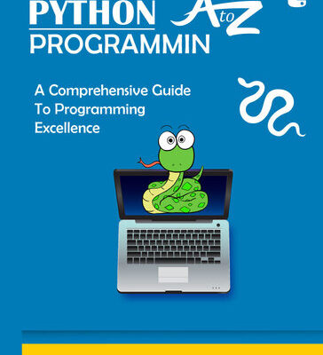 خرید و دانلود نسخه کامل کتاب PYTHON PROGRAMMIN A to Z: A Comprehensive Guide to Programming Excellence
