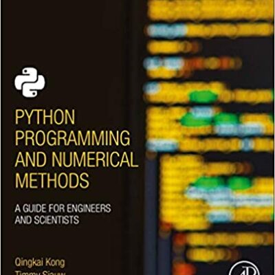 خرید و دانلود نسخه کامل کتاب Python Programming and Numerical Methods: A Guide for Engineers and Scientist
