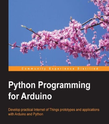 خرید و دانلود نسخه کامل کتاب Python Programming for Arduino
