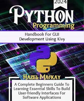 خرید و دانلود نسخه کامل کتاب Python Programming Handbook For GUI Development Using Kivy