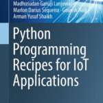 خرید و دانلود نسخه کامل کتاب Python Programming Recipes for IoT Applications