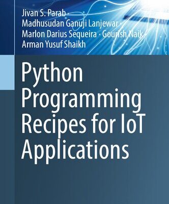 خرید و دانلود نسخه کامل کتاب Python Programming Recipes for IoT Applications