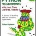 خرید و دانلود نسخه کامل کتاب Python Programming with the Java™ Class Libraries: A Tutorial for Building Web and Enterprise Applications with Jython