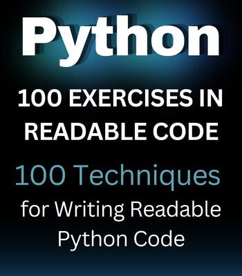 خرید و دانلود نسخه کامل کتاب Python Readable Code 100 Knock: 100 Techniques for Writing Readable Code in Python