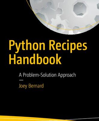 خرید و دانلود نسخه کامل کتاب Python Recipes Handbook: A Problem-Solution Approach