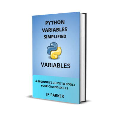 خرید و دانلود نسخه کامل کتاب Python Variables Simplified: a Beginner’s Guide to Boost Your Coding Skills